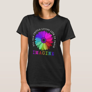 Imagines All The People Living Peace Color Flower  T-Shirt