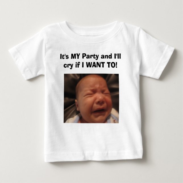 IMG_0133, ist es MEIN Party und ich schreie, wenn Baby T-shirt (Vorderseite)