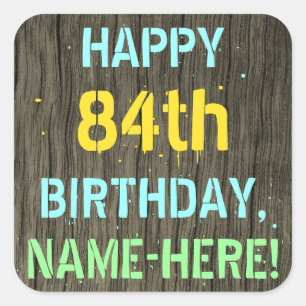 Imitat-Holz, gemalter Text-Blick, 84. Geburtstag + Quadratischer Aufkleber