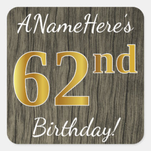 Imitat Holz, Imitate Gold 62. Geburtstag + Individ Quadratischer Aufkleber