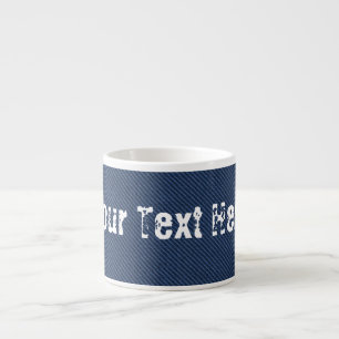 Imitate Blue Jeans Denim Custom Text Espresso Cup Espressotasse