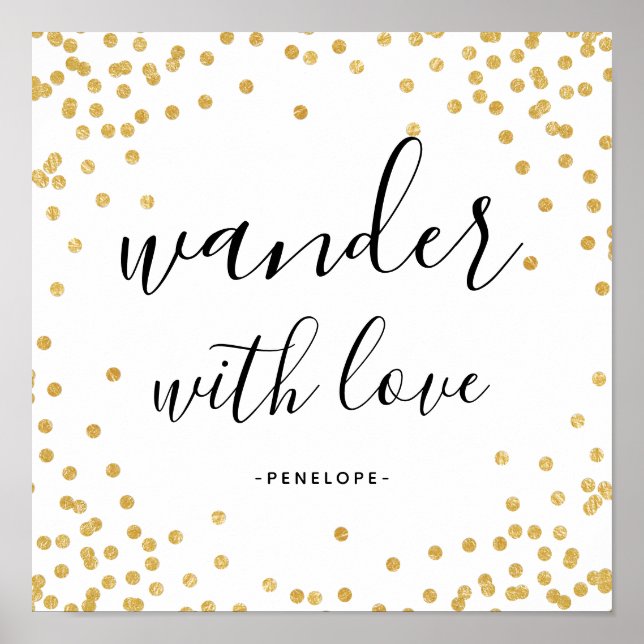 Imitate Gold Confetti Wander mit Liebe Poster (Vorne)
