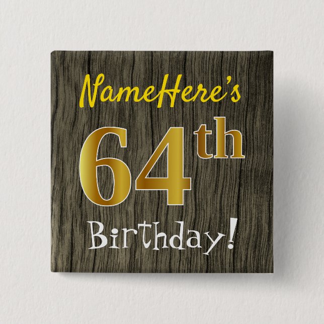 Imitate Holz, Imitate Gold 64. Geburtstag + Indivi Button (Vorderseite)