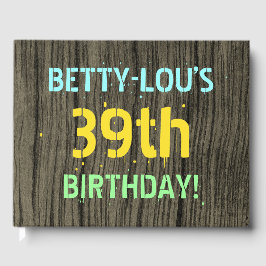 Imitate Holz, Textanstrich, 39. Geburtstag + Name Gästebuch
