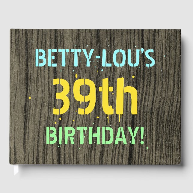 Imitate Holz, Textanstrich, 39. Geburtstag + Name Gästebuch (Vorderseite)