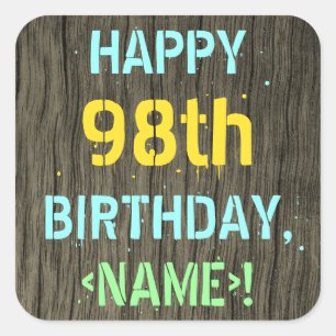 Imitate Holz, Textanstrich, 98. Geburtstag + Name Quadratischer Aufkleber
