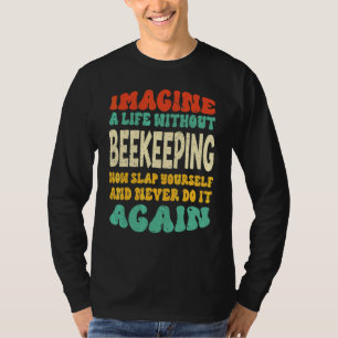 Imkerzitat für Imkerei T-Shirt