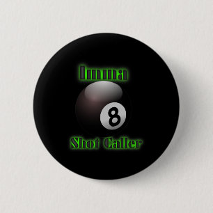 Imma Shot Caller Billiards Pool T-Shirt Button