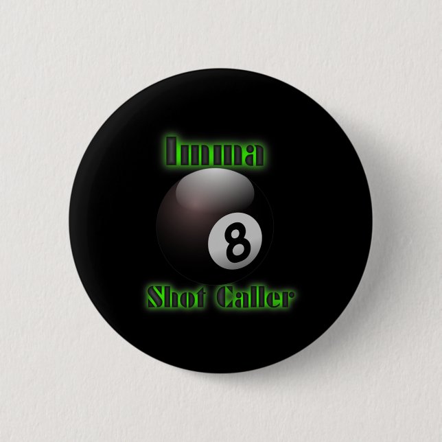 Imma Shot Caller Billiards Pool T-Shirt Button (Vorderseite)