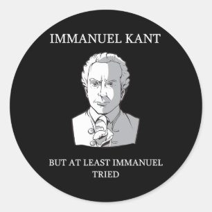 Immanuel Kant Funny Philosophy Sprichwort Gift Runder Aufkleber