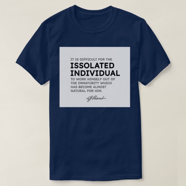 Immanuel Kant quotes It is difficult for the isola T-Shirt (Design vorne)