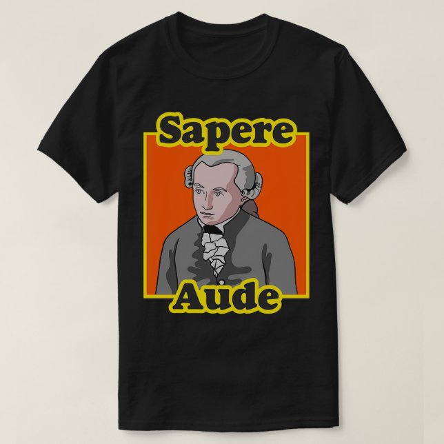 Immanuel Kant Sapere Aude Philosophie Lehrer 2 T-Shirt (Design vorne)