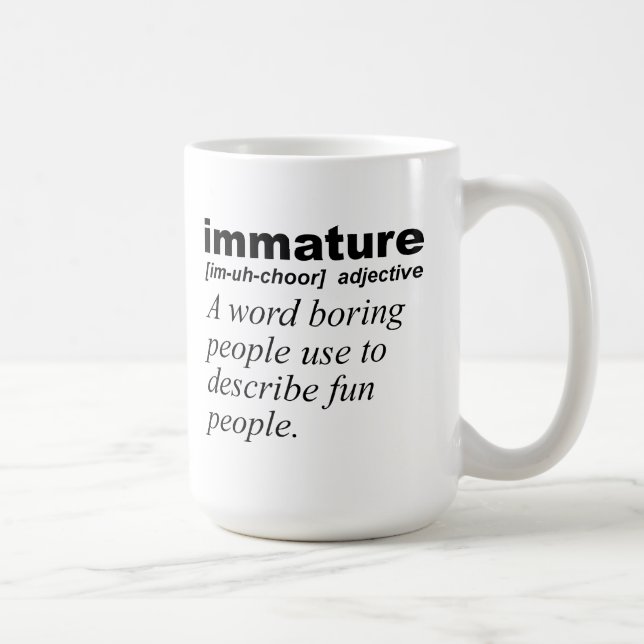 Immature Definition Funny Mug Tasse (Rechts)