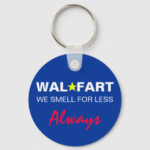 Immature Wal Mart Joke About Smelly Farts Schlüsselanhänger