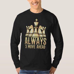 Immer 3 Züge Voraus Für Schachspieler T-Shirt
