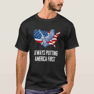 Immer Amerika an erste Stelle setzenAmerikanischer T-Shirt