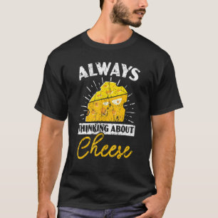 Immer an Käse denkend Käsiger Käse Lebensmittelli T-Shirt