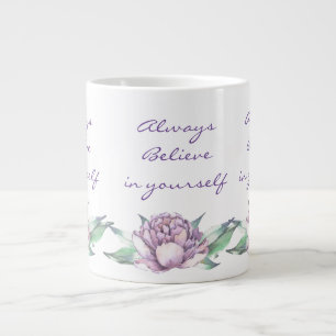 Immer an sich selbst glauben Jumbo-Tasse