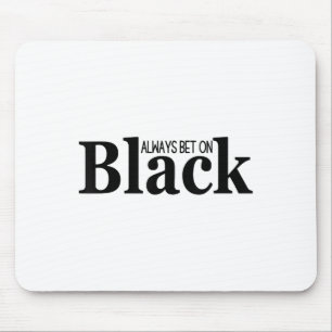 Immer auf Schwarz wetten Lustiger stolzer schwarze Mousepad
