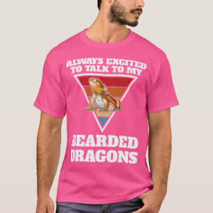 Immer aufgeregt, mit meinem bärtigen Drachen Bart T-Shirt