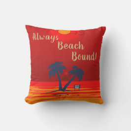 Immer Beach Bound! Kissen