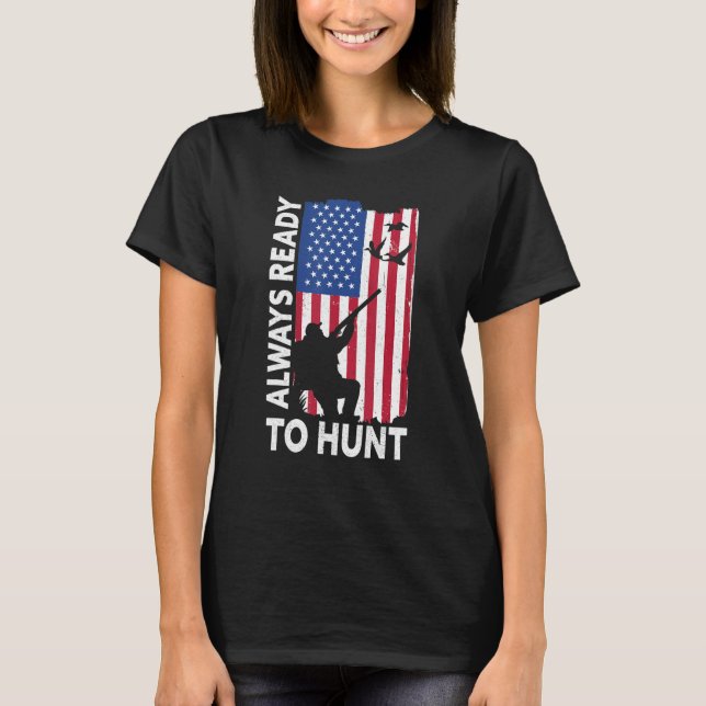 Immer bereit für die Jagd T-Shirt (Vorderseite)