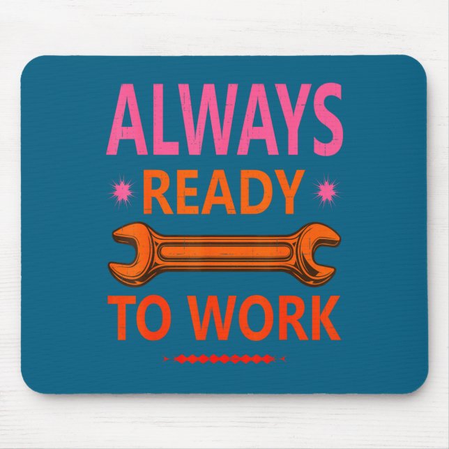 Immer bereite Arbeit für harte Grafik Kunst Mousepad (Vorne)