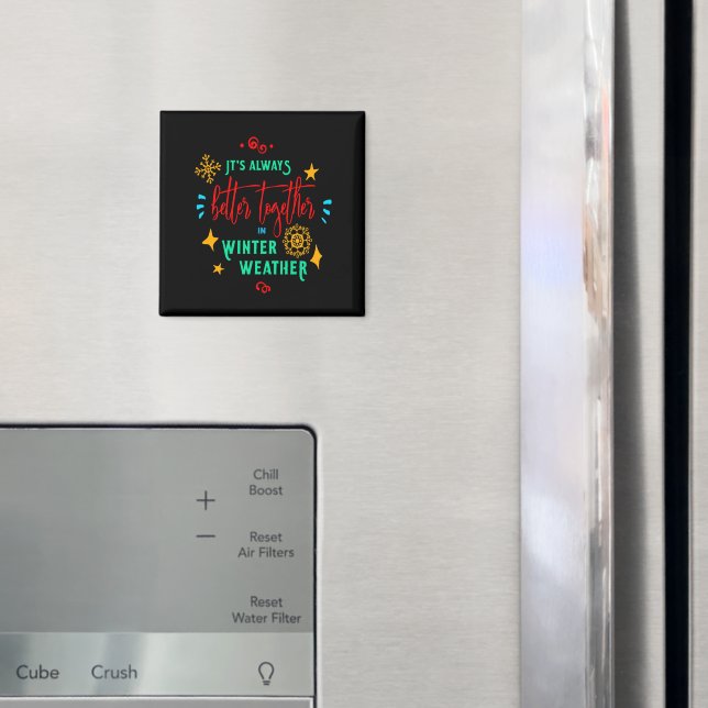 Immer besser zusammen in den Winterwetter-Weihnach Magnet (In Situ (Kühlschrank))
