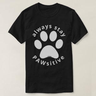 IMMER BLEIBE PAWSITIVE Hundepfeife T-Shirt
