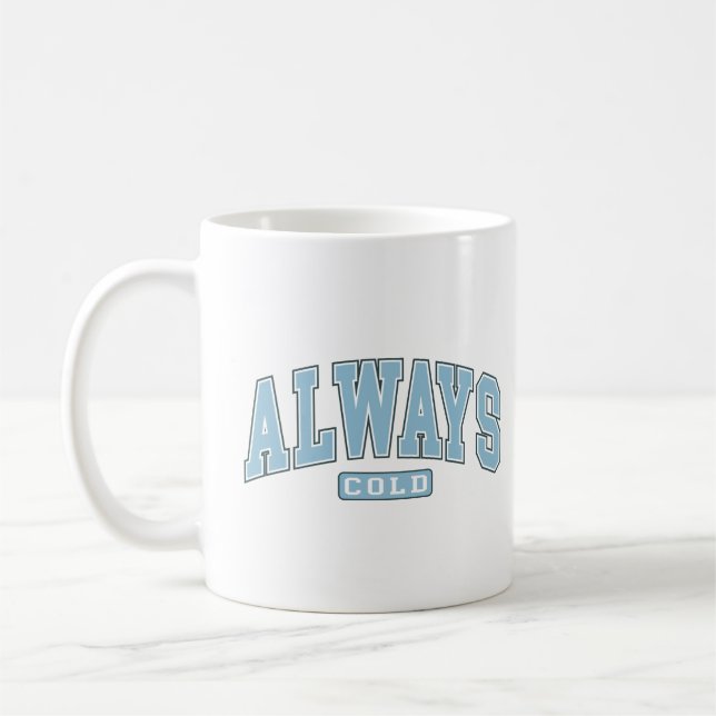 Immer Cold Funny Winter Varsity Typografie Tri-Bl Kaffeetasse (Links)
