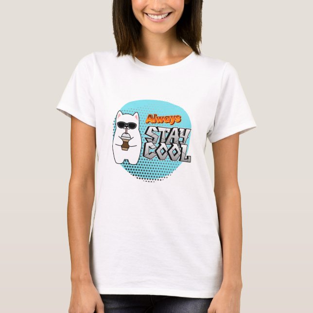 IMMER COOL BLEIBE T-Shirt (Vorderseite)