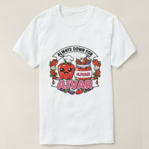 Immer dabei für Ajvar T-Shirt