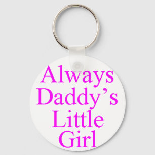 Immer Daddy's Little Girl Schlüsselanhänger