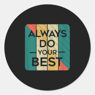 Immer dein Bestes geben - Vintage Retro-Kunst _ Mo Runder Aufkleber