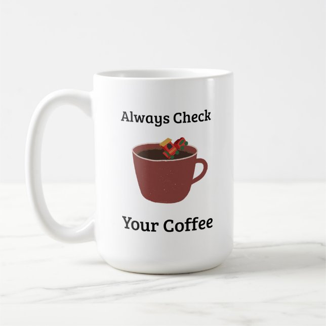 Immer deinen Kaffee überprüfen Mütter Humor Kaffeetasse (Links)
