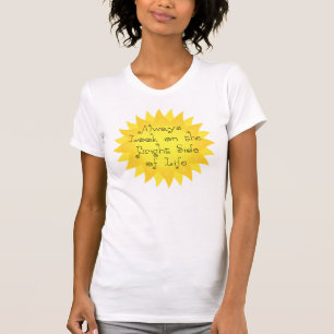 Immer die helle Seite des Lebens betrachten Sonnen T-Shirt