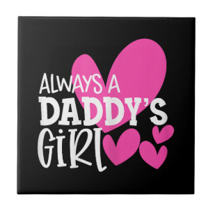 Immer ein Daddy's Girl Shirt Daughter Girls Women Fliese