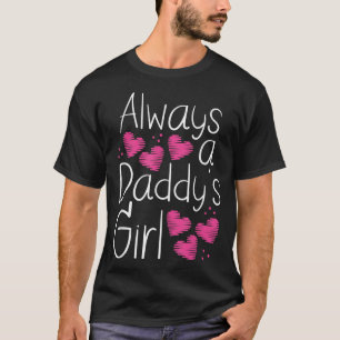 Immer ein Daddy's Girl - Stolz Vater liebt Tochter T-Shirt