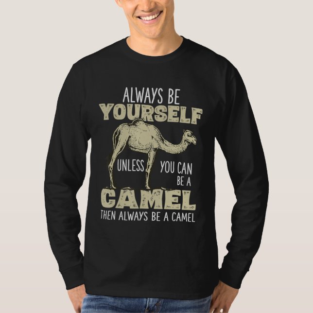 Immer ein Kamel für Mädchen Frauen Kinder T-Shirt (Vorderseite)