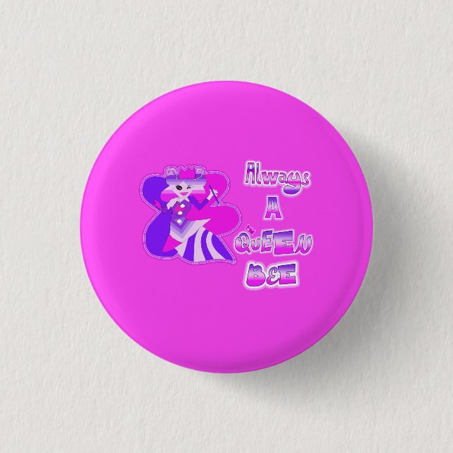Immer ein Knopf für eine Königin mit heißem Rosa Button (Vorderseite)
