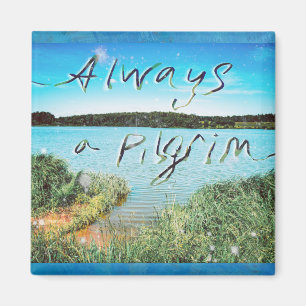 Immer eine Pilgerreise Magnet