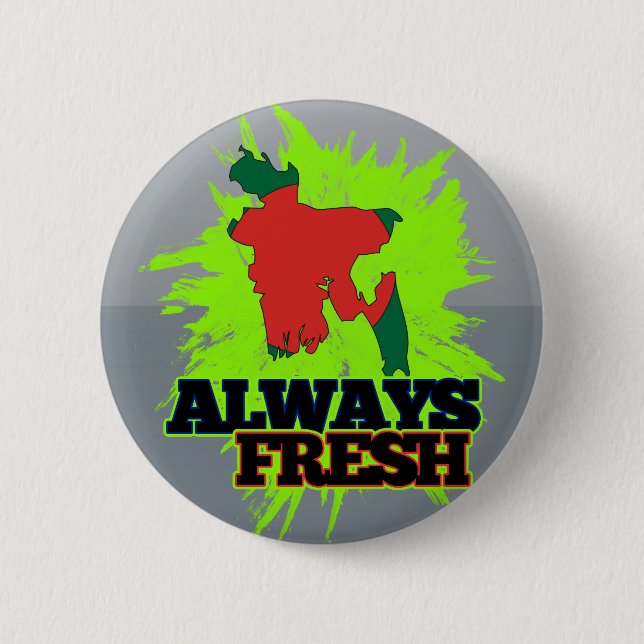 Immer frisches Bangladesch Button (Vorderseite)