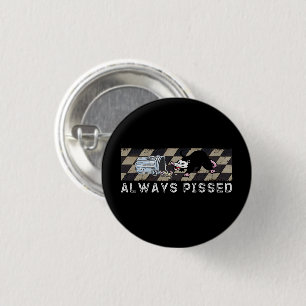 Immer gepisst Funny Trash Day Opossum Possum Lover Button