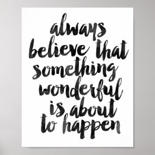 Immer glauben, dass etwas Wunderbares... Poster