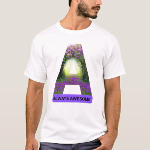 Immer Großartig\ Buchstabe A \Positive Zitate T-Shirt