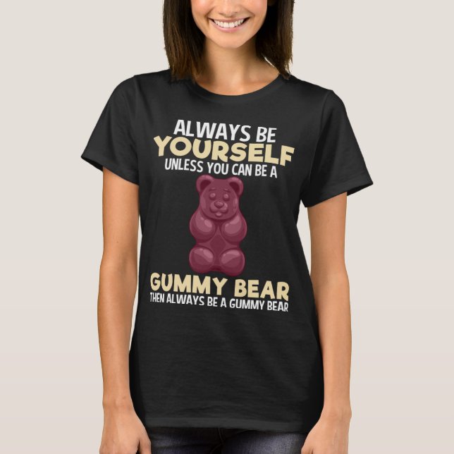 Immer gummy Bär Funny Candy Lovers Girls Kinder Wo T-Shirt (Vorderseite)