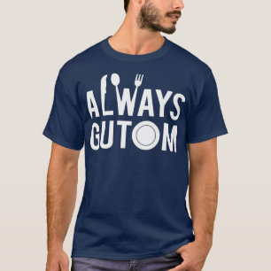 Immer Gutom Filipino Food Philippines Adobo T-Shirt