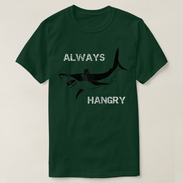 Immer Hangry Funny Hunger Hai T-Shirt (Design vorne)