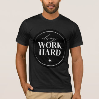 Immer Hart Arbeiten Motivationskreis Kunst T-Shirt