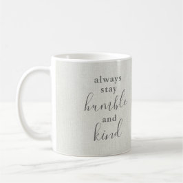 Immer Humble und Kind Bleibe Kaffeetasse